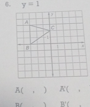 y=1
A
c
-1
B 1 x
A( $ ) A'(
R/ 、 B'(