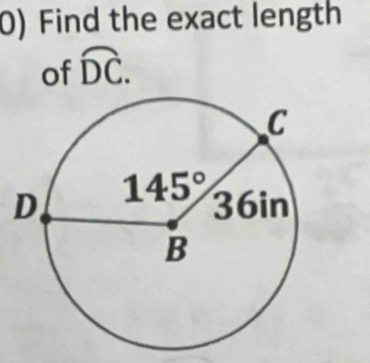 Find the exact length
of widehat DC.