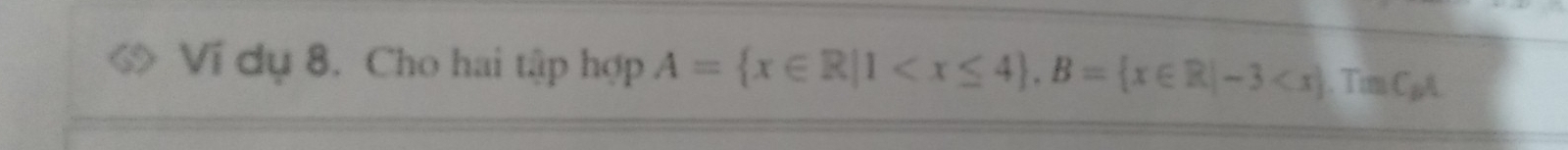 Ví dụ 8. Cho hai tập hợp A= x∈ R|1 , B= x∈ R|-3 Tm C_64