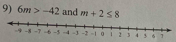 6m>-42 and m+2≤ 8