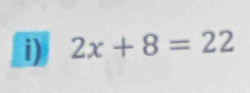 2x+8=22