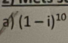 (1-i)^10