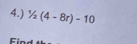 4.) ^1/2(4-8r)-10
Fil