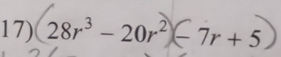 28r³ - 20r² ∈ 7r + 5