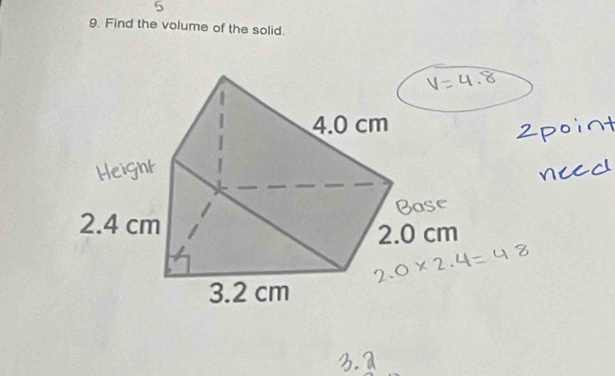 5 
9. Find the volume of the solid.