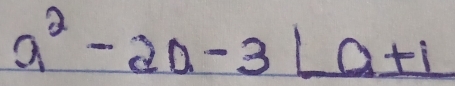 a^2-2a-3_ ∠ a+i