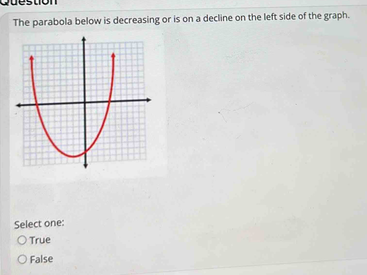 stion The parabola below is decreasing or is on a decline on the left ...
