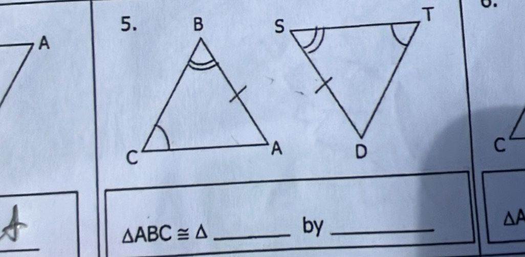 A
△A
_ △ ABC≌ △
by_