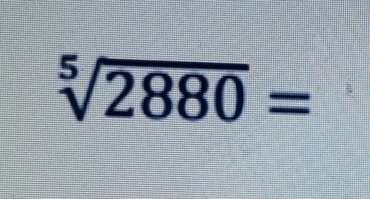 sqrt[5](2880)=