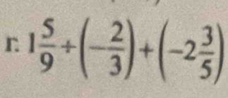 1 5/9 / (- 2/3 )+(-2 3/5 )