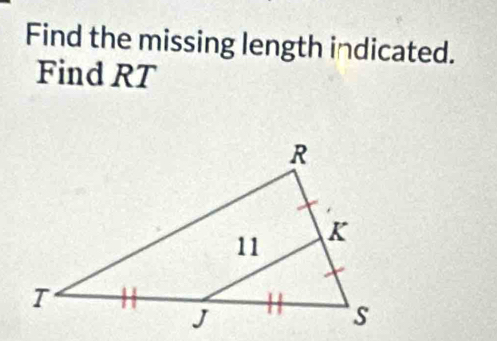 Find the missing length indicated. 
Find RT