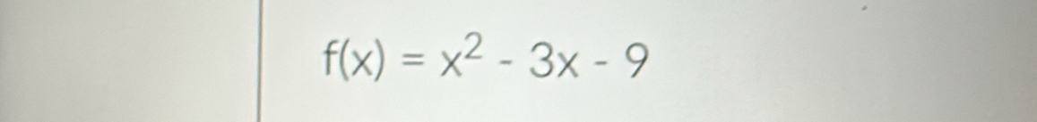 f(x)=x^2-3x-9