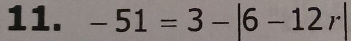 -51=3-|6-12r|