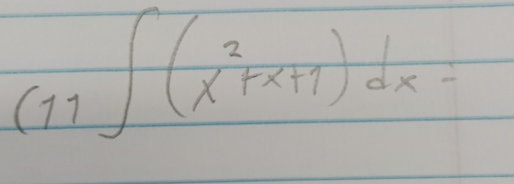 (11∈t (x^2+x+1)dx=