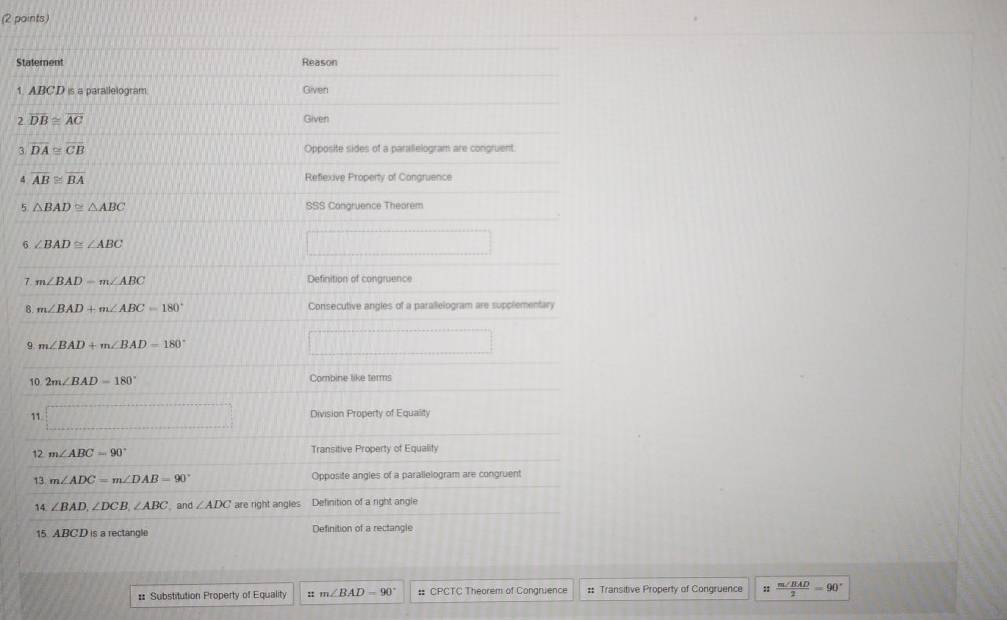 (2 paints
Sta
1. 
2 
3 
d 
5
6
7
8
9
= Substitution Property of Equality m∠ BAD=90° # CPCTC Theorem of Congruence # Transitive Property of Congruence :  m∠ BAD/2 =90°