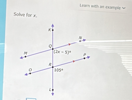 Learn with an example
Solve for x.