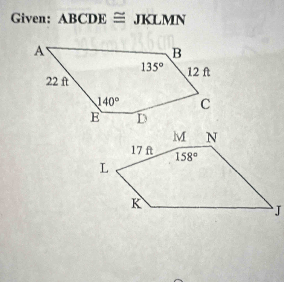 Given: ABCDE≌ JKLMN