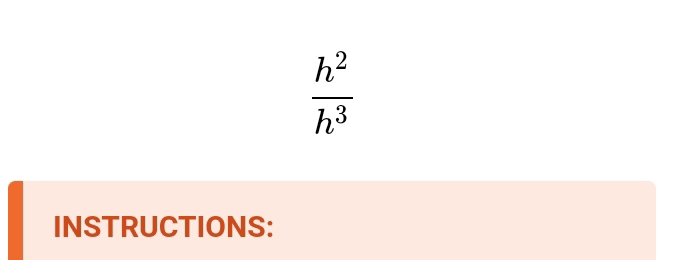  h^2/h^3 
INSTRUCTIONS: