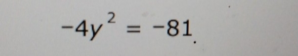 -4y^2=-81.