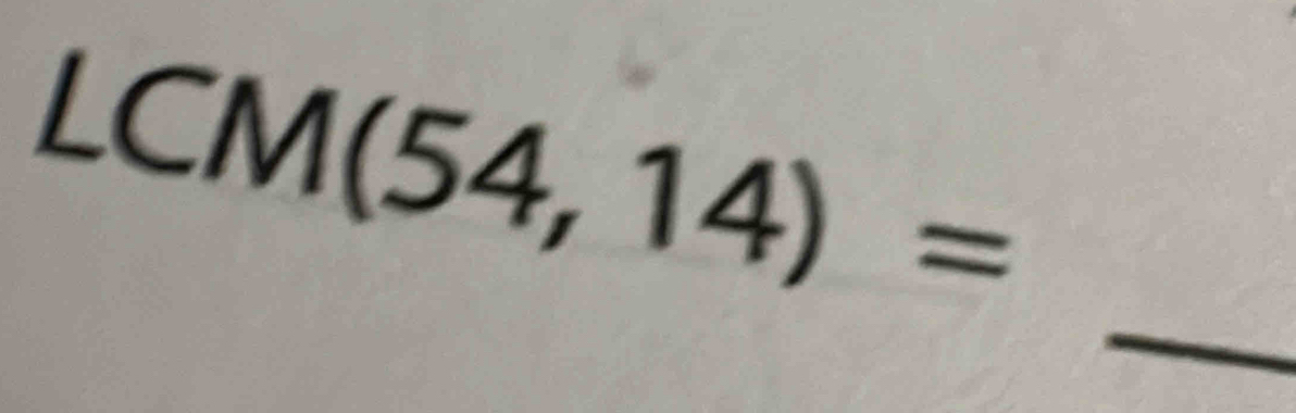 LCM(54,14)=
_