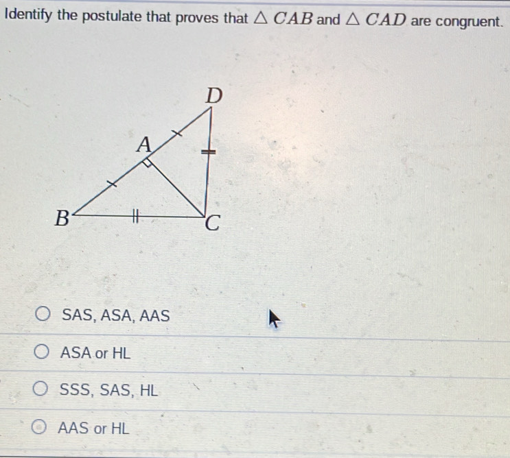 Solved: Identify the postulate that proves that CAB and CAD are ...