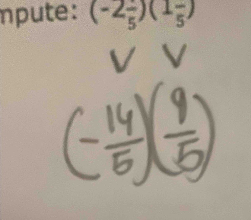 npute: (-2frac 5)(1frac 5)
a