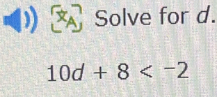 ( Solve for d.
10d+8