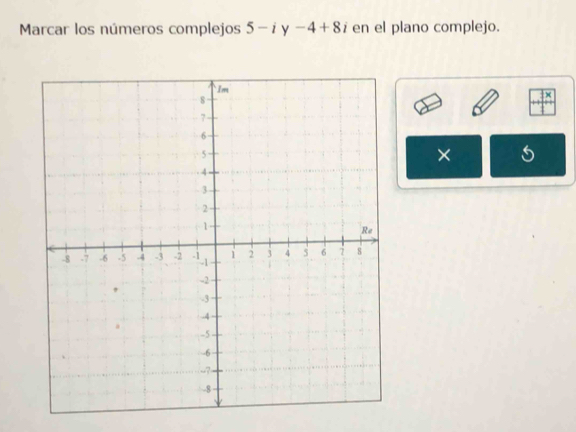 Marcar los números complejos 5-iy-4+8i en el plano complejo. 
×