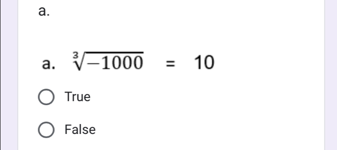 sqrt[3](-1000)=10
True
False