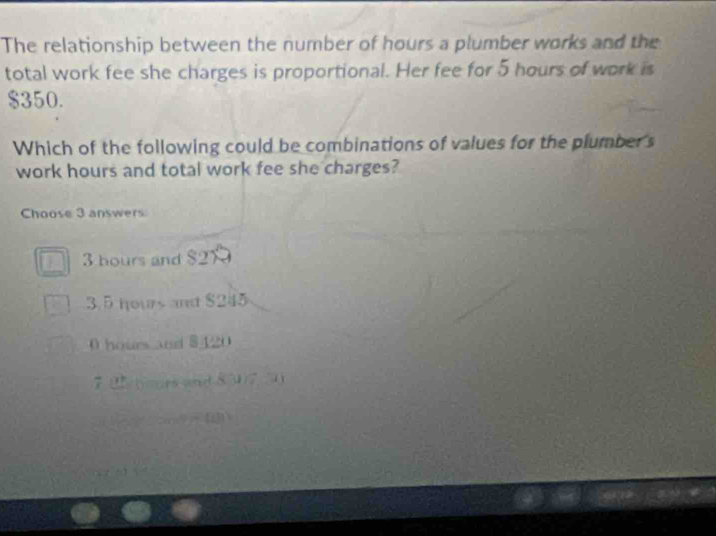 Solved: The relationship between the number of hours a plumber works ...