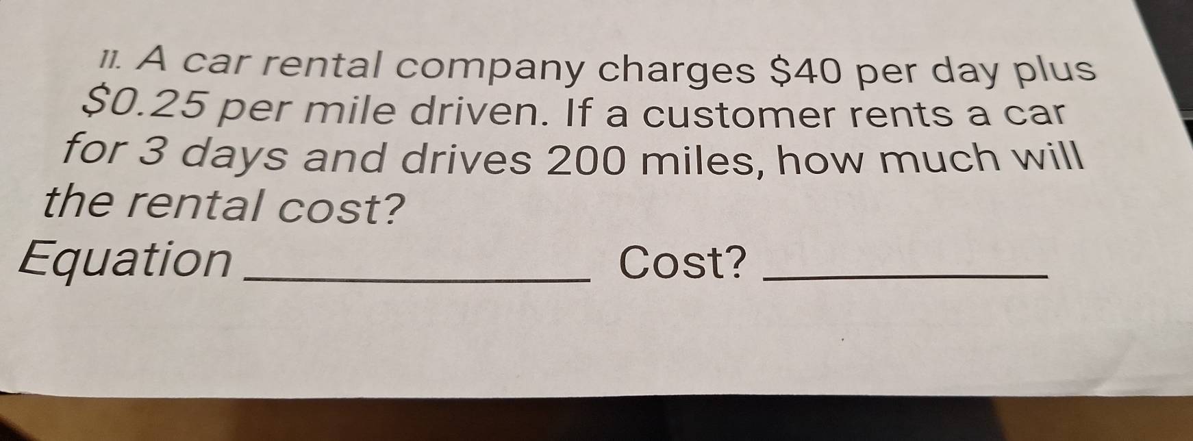 Solved: A car rental company charges $40 per day plus $0.25 per mile ...