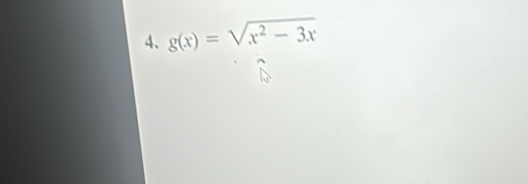 g(x)=sqrt(x^2-3x)