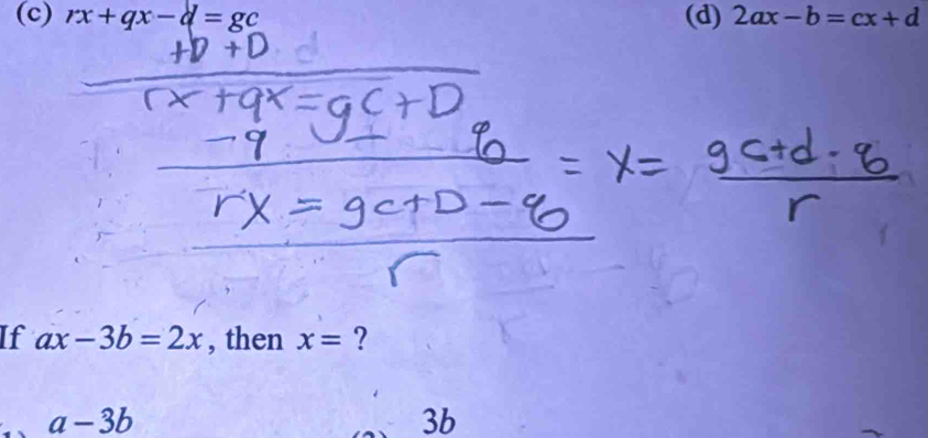 rx+qx-d=gc (d) 2ax-b=cx+d
If ax-3b=2x , then x= ?
a-3b
3b