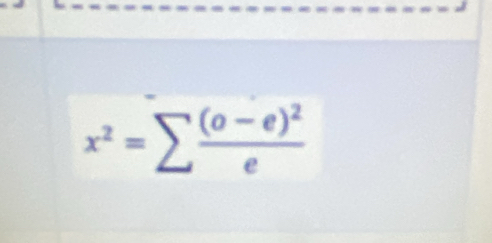 x^2=sumlimits frac (o-e)^2e