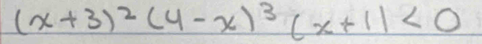 (x+3)^2(4-x)^3(x+1)<0</tex>