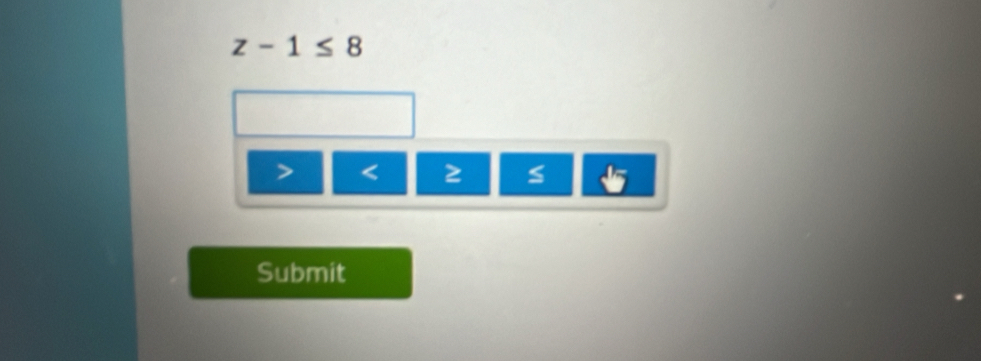 z-1≤ 8
< 2</tex> S 
Submit