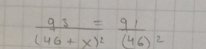 frac 93(46+x)^2=frac 91(46)^2