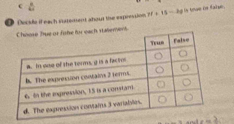 Decide if each statement about the expression (W) Is true or fahe. 
nt.