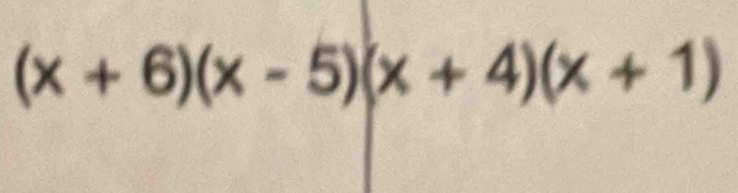 (x+6)(x-5)(x+4)(x+1)