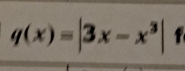 q(x)=|3x-x^3|