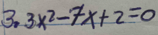 3.3x^2-7x+2=0