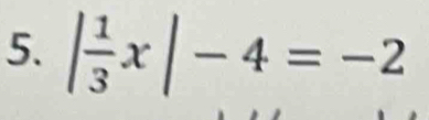 | 1/3 x|-4=-2