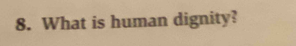 What is human dignity?