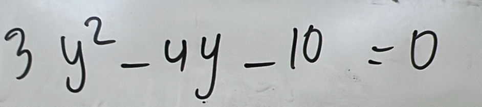 3y^2-4y-10=0