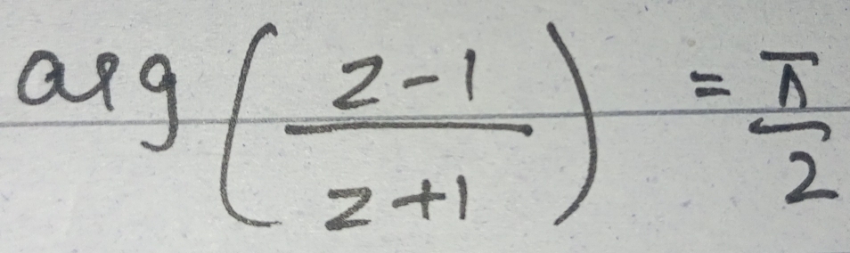 arg( (z-1)/z+1 )= π /2 