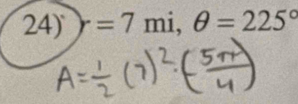 r=7° mi, θ =225°