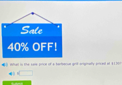 What is the sale price of a barbecue grill originally priced at $130? 
D) □ 
Submit