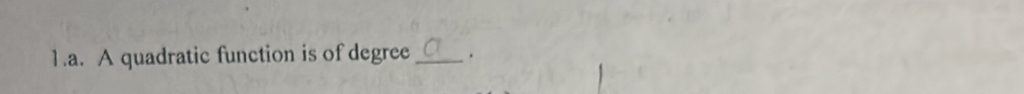 A quadratic function is of degree _.