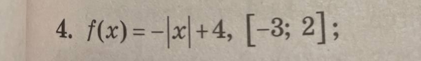 f(x)=-|x|+4,[-3;2];