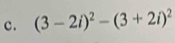 (3-2i)^2-(3+2i)^2